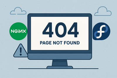 Turning Error into Opportunity: Customizing Your 404 Page with nginx and Fedora